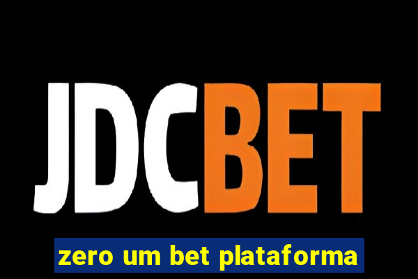 zero um bet plataforma